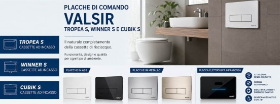 Placche di comando Valsir Tropea S, Winner S e Cubik S: design, funzionalità e innovazione per il bagno
